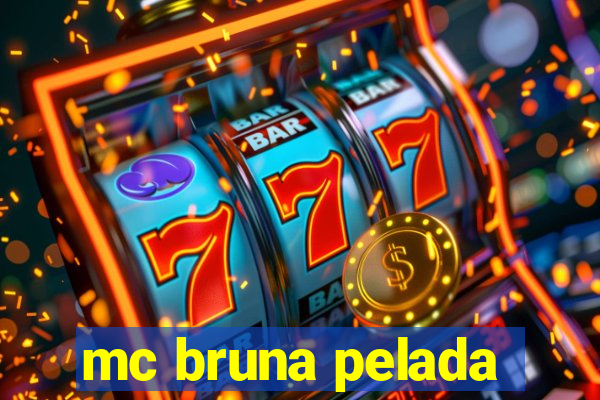 mc bruna pelada